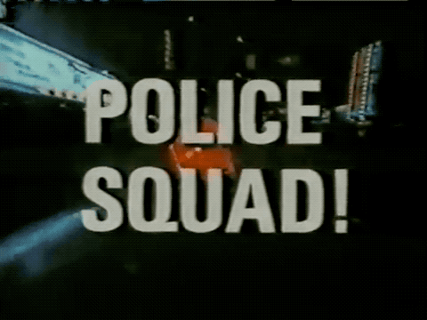 Police Squad!
