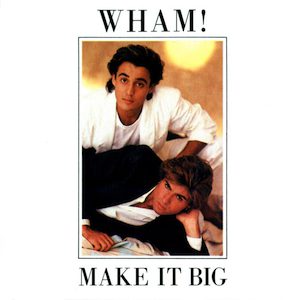 By Wham! - Discogs.com, www.discogs.com/Wham-Make-It-Big/release/1682483, Fair use, https://en.wikipedia.org/w/index.php?curid=43931878l European Album Cover