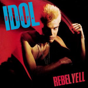 Billy Idol (Rebel Yell)