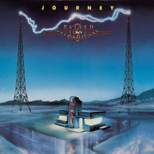 Journey (Raised On Radio)