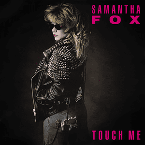 Samantha Fox (Touch Me)