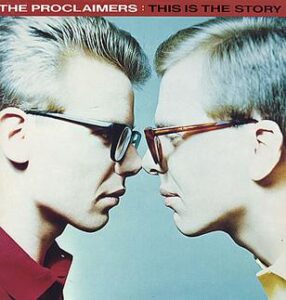The Proclaimers (This Is The Story)