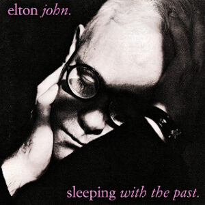 Elton John (Sleeping with the Past)